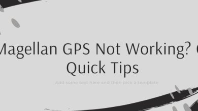 Magellan GPS Not Working Get Quick Tips